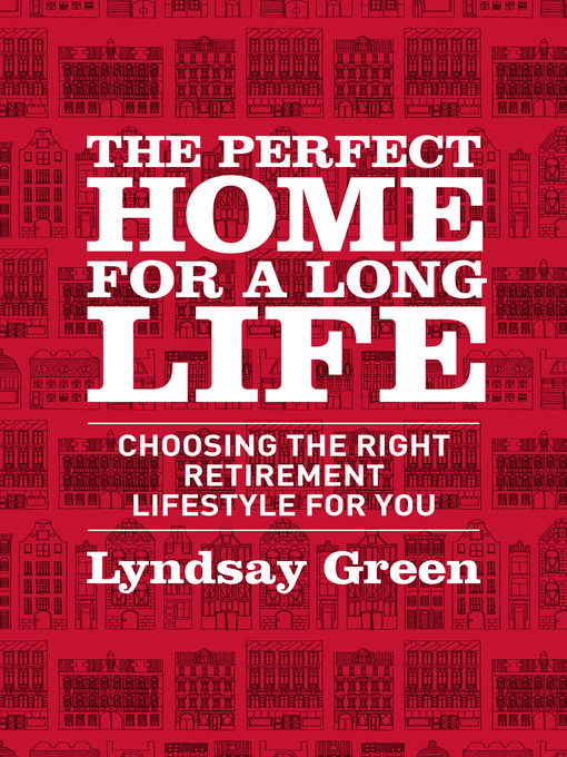 Title details for The Perfect Home for a Long Life by Lyndsay Green - Available